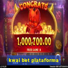 kwai bet plataforma